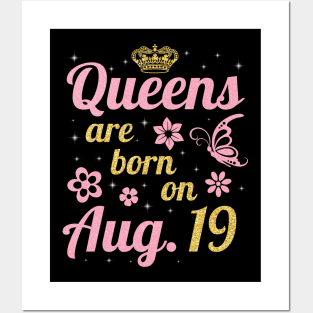 Queens Are Born On August 19 Happy Birthday To Me You Nana Mommy Sister Wife Daughter Posters and Art